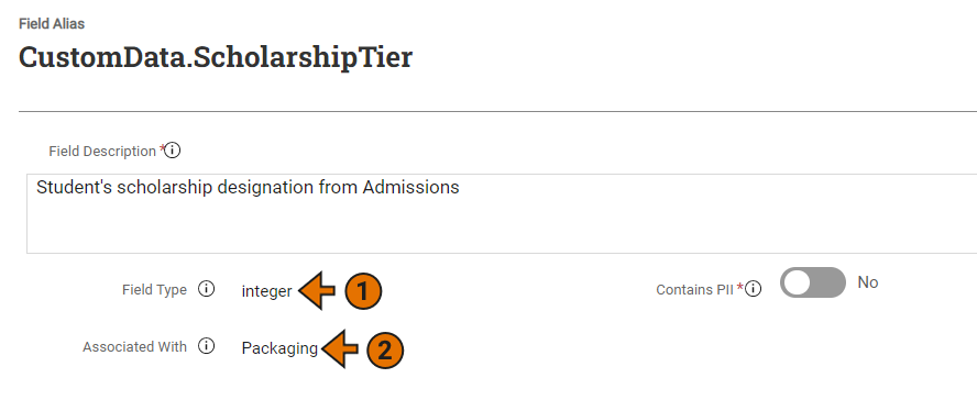 Example custom data field with the field alias CustomData.ScholarshipTier, field type of integer, and associated with the Packaging area of the student record.