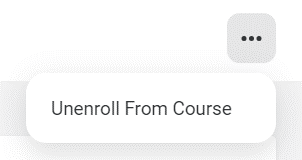 More Options menu of the course open to the Unenroll From Course button.