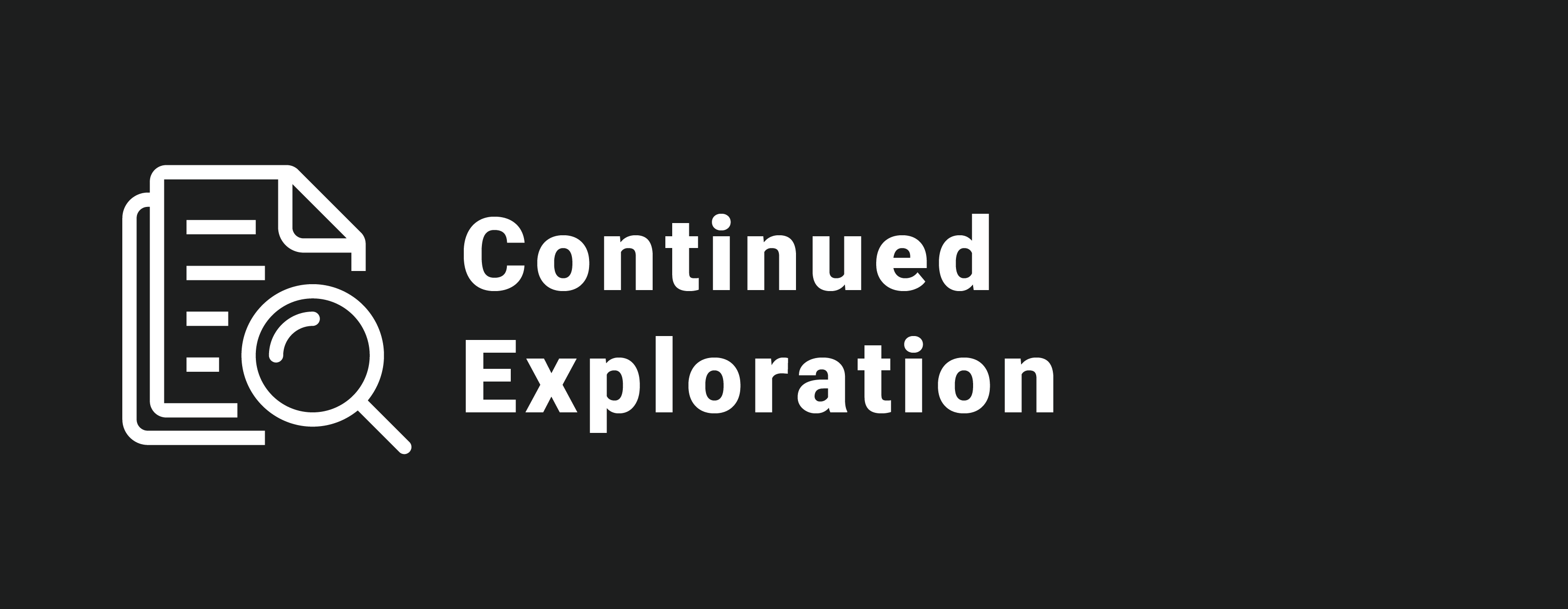 Continued Exploration
