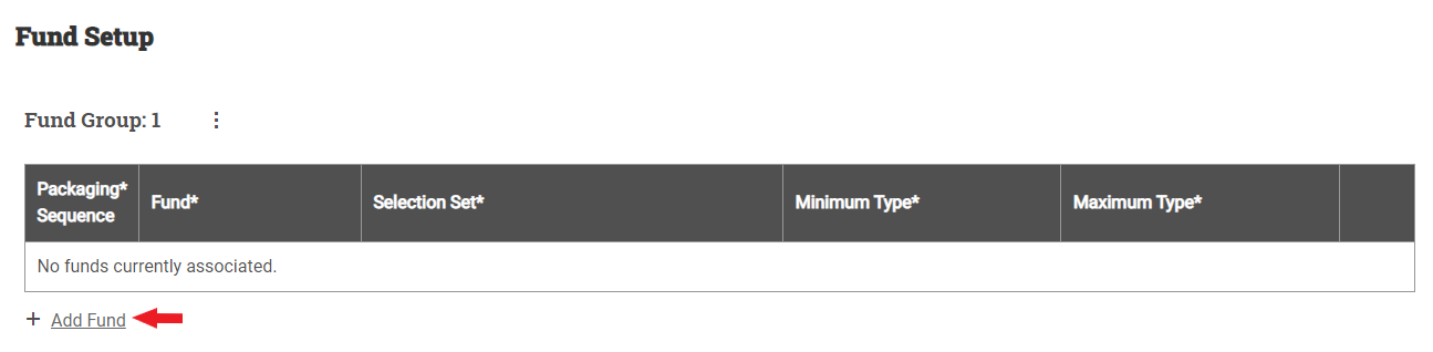 The Fund Setup page is shown with a new fund group table. A red arrow points to the Add Fund button to add a new fund to the fund group.